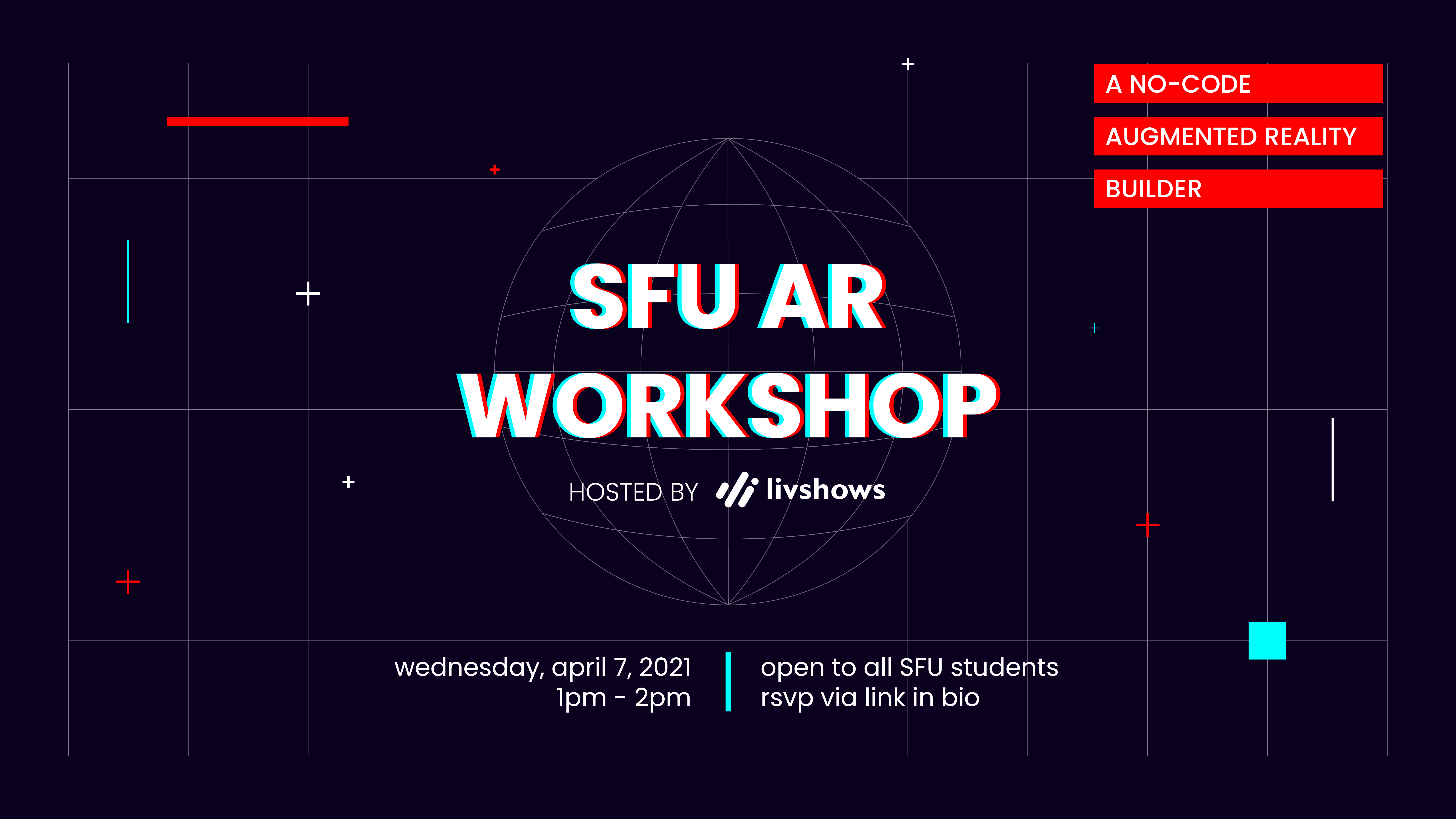SFU AR Workshop - hosted by LivShows